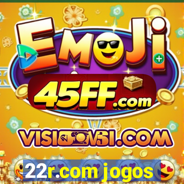 22r.com jogos